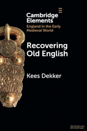 Recovering Old English - Dekker Kees [KSIĄŻKA]