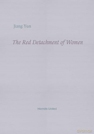 Red Detachment Of Women - Jiang Yun [KSIĄŻKA]