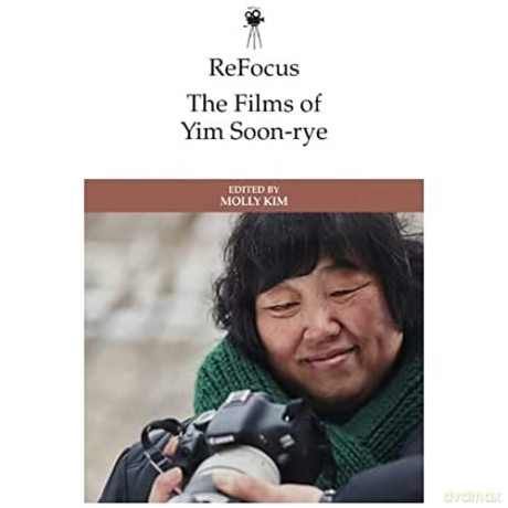 Refocus The Films Of Yim Soon Rye - Kim Molly [KSIĄŻKA]