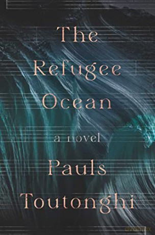 Refugee Ocean - Pauls Toutonghi [KSIĄŻKA]