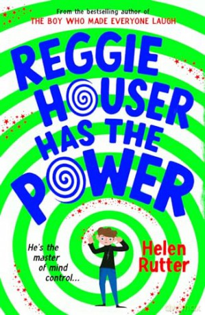 Reggie Houser Has The Power - Helen Rutter [KSIĄŻKA]