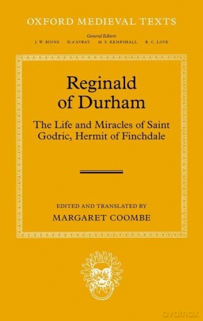 Reginald of Durham: The Life and Miracles of Saint Godric, Hermit of Finchale (Oxford Medieval Texts) - Margaret Coombe [KSIĄŻKA]