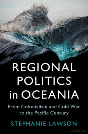 Regional Politics In Oceania - Lawson Stephanie [KSIĄŻKA]