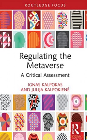 Regulating The Metaverse - Ignas Kalpokas [KSIĄŻKA]