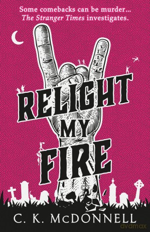 Relight My Fire - C. K. Mcdonnell [KSIĄŻKA]