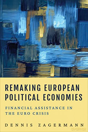 Remaking European Political Economies - Dennis Zagermann [KSIĄŻKA]