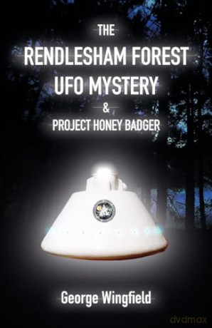 Rendlesham Forest Ufo Mystery - George Wingfield [KSIĄŻKA]
