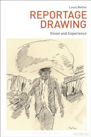 Reportage Drawing - Louis Netter [KSIĄŻKA]