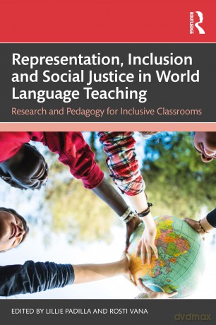 Representation, Inclusion and Social Justice in World Language Teaching: Research and Pedagogy for Inclusive Classrooms - Lillie Padilla [KSIĄŻKA]