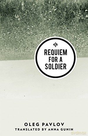 Requiem For A Soldier - Oleg Pavlov [KSIĄŻKA]