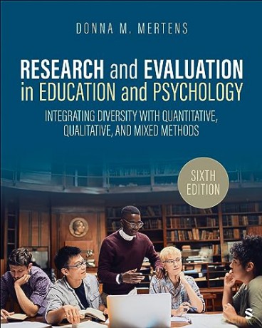 Research and Evaluation in Education and Psychology: Integrating Diversity With Quantitative, Qualitative, and Mixed Methods - Mertens Donna M. [KSIĄŻKA]