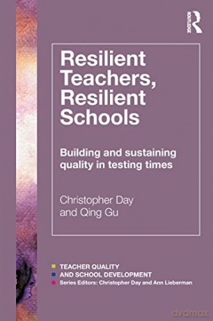 Resilient Teachers Resilient Schools - Christopher Day [KSIĄŻKA]