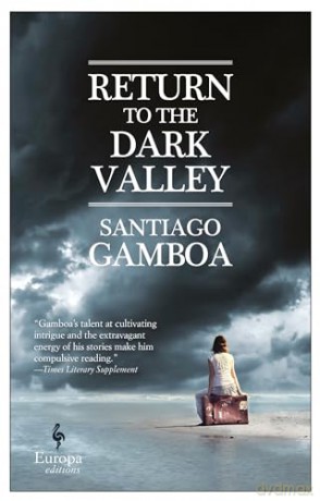 Return To The Dark Valley - Santiago Gamboa [KSIĄŻKA]