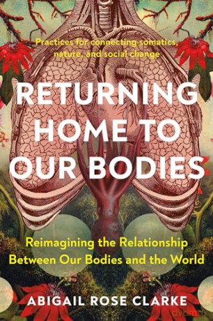 Returning Home To Our Bodies - Abigail Rose Clarke [KSIĄŻKA]