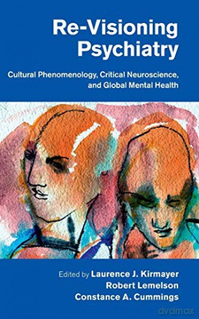 Re-Visioning Psychiatry - Laurence J Kirmayer [KSIĄŻKA]