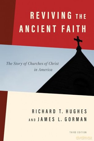 Reviving The Ancient Faith - Richard T. Hughes [KSIĄŻKA]