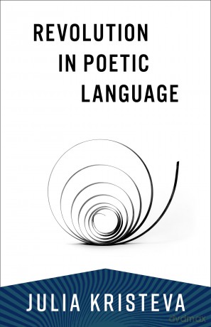 Revolution In Poetic Language - Julia Kristeva [KSIĄŻKA]