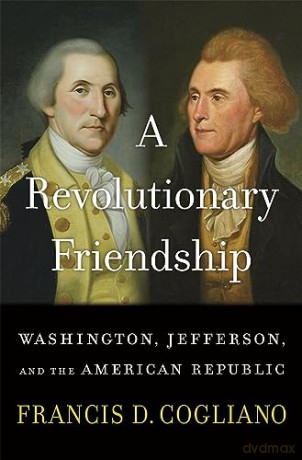 Revolutionary Friendship Washington - Francis D. Cogliano [KSIĄŻKA]