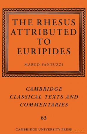 Rhesus Attributed To Euripides - Edited By Marco Fant [KSIĄŻKA]