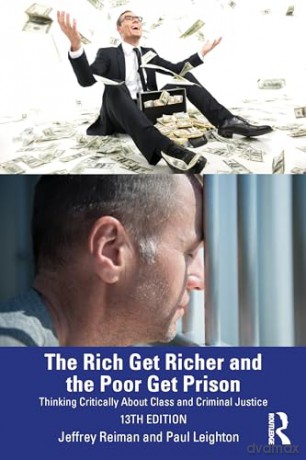 Rich Get Richer The Poor Get Prison - Jeffrey Reiman [KSIĄŻKA]