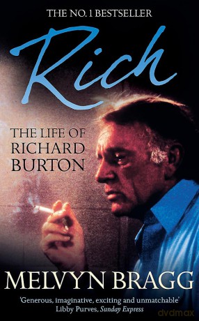 Rich The Life Of Richard Burton - Melvyn Bragg [KSIĄŻKA]