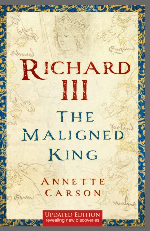 Richard Iii The Maligned King - Annette Carson [KSIĄŻKA]