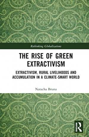 Rise Of Green Extractivism - Natacha Bruna [KSIĄŻKA]