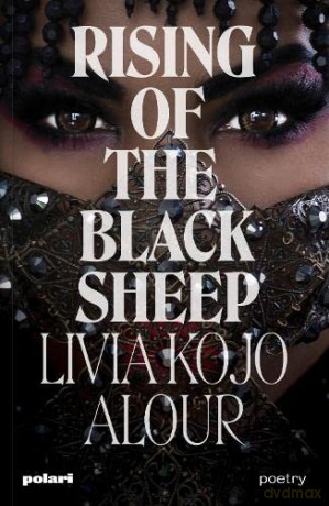 Rising Of The Black Sheep - Livia Kojo Alour [KSIĄŻKA]