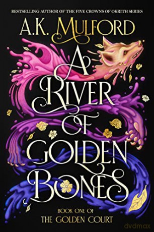 River Of Golden Bones A - A.K. Mulford [KSIĄŻKA]