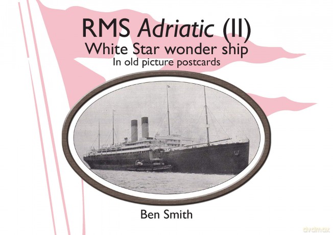 Rms Adriatic Ii - Ben Smith [KSIĄŻKA]