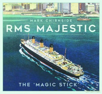 Rms Majestic - Mark Chirnside [KSIĄŻKA]