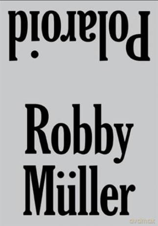 Robby Muller: Polaroid - Andrea Muller [KSIĄŻKA]