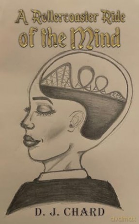 Rollercoaster Ride Of The Mind - D. J. Chard [KSIĄŻKA]