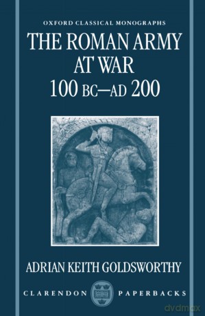 Roman Army At War 100 Bc - Ad 200 Paper - Adrian Goldsworthy [KSIĄŻKA]