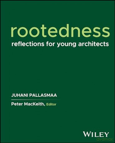 Rootedness - Juhani Pallasmaa [KSIĄŻKA]
