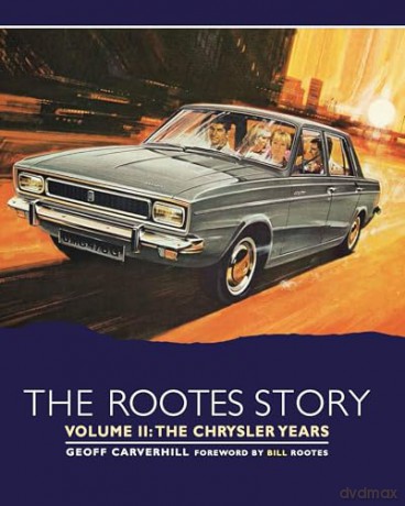 Rootes Story Vol Ii The Chrysler Years - Geoff Carverhill [KSIĄŻKA]