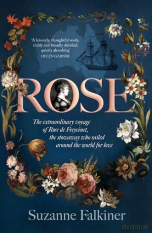 Rose The Extraordinary Story Of Rose De - Suzanne Falkiner [KSIĄŻKA]