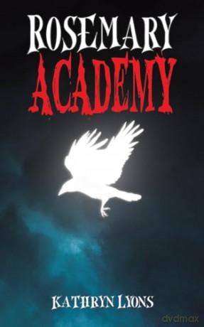 Rosemary Academy - Kathryn Lyons [KSIĄŻKA]