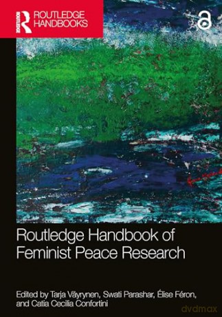 Routledge Handbook of Feminist Peace Research - Tarja V Yrynen [KSIĄŻKA]