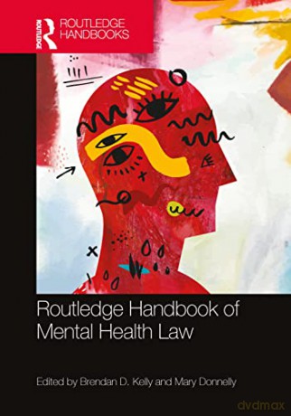 Routledge Handbook Of Mental Health Law - Brendan D. Kelly [KSIĄŻKA]
