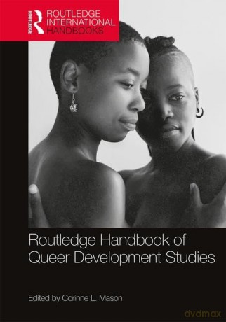 Routledge Handbook Of Queer Development - Corinne Mason [KSIĄŻKA]