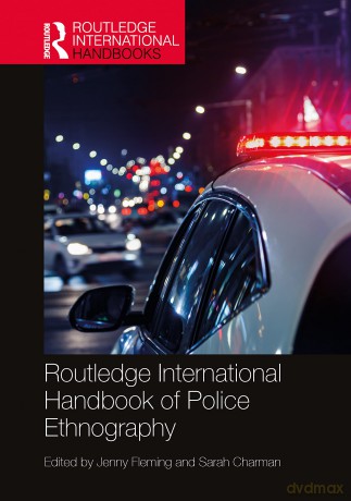 Routledge International Handbook of Police Ethnography (Routledge International Handbooks) - Jenny Fleming [KSIĄŻKA]