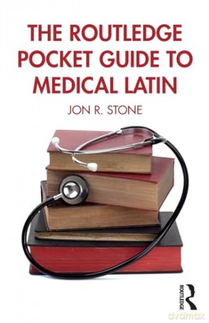 Routledge Pocket Guide To Medical Latin - Jon R. Stone [KSIĄŻKA]