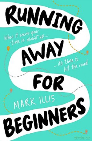 Running Away For Beginners - Mark Illis [KSIĄŻKA]
