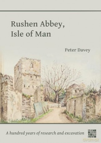 Rushen Abbey Isle Of Man - Peter Davey [KSIĄŻKA]