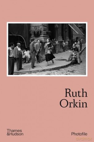 Ruth Orkin - Anne Morin [KSIĄŻKA]
