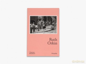Ruth Orkin - Anne Morin [KSIĄŻKA]