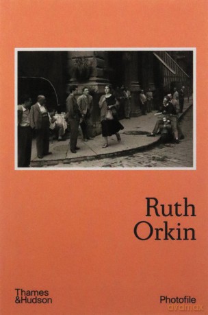 Ruth Orkin - Anne Morin [KSIĄŻKA]