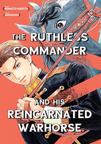 Ruthless Commander And His Reincarnated [KSIĄŻKA]