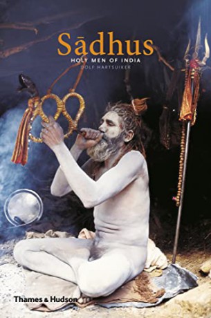 Sadhus Holy Men Of India - Dolf Hartsuiker [KSIĄŻKA]